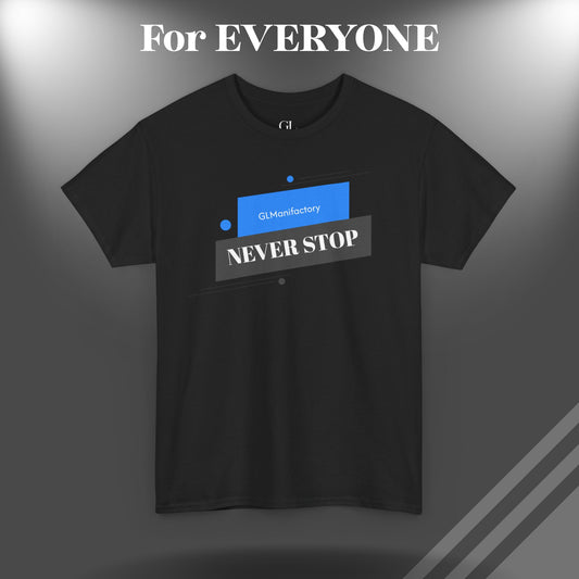 GL Manifactory - NEVER STOP - Unisex