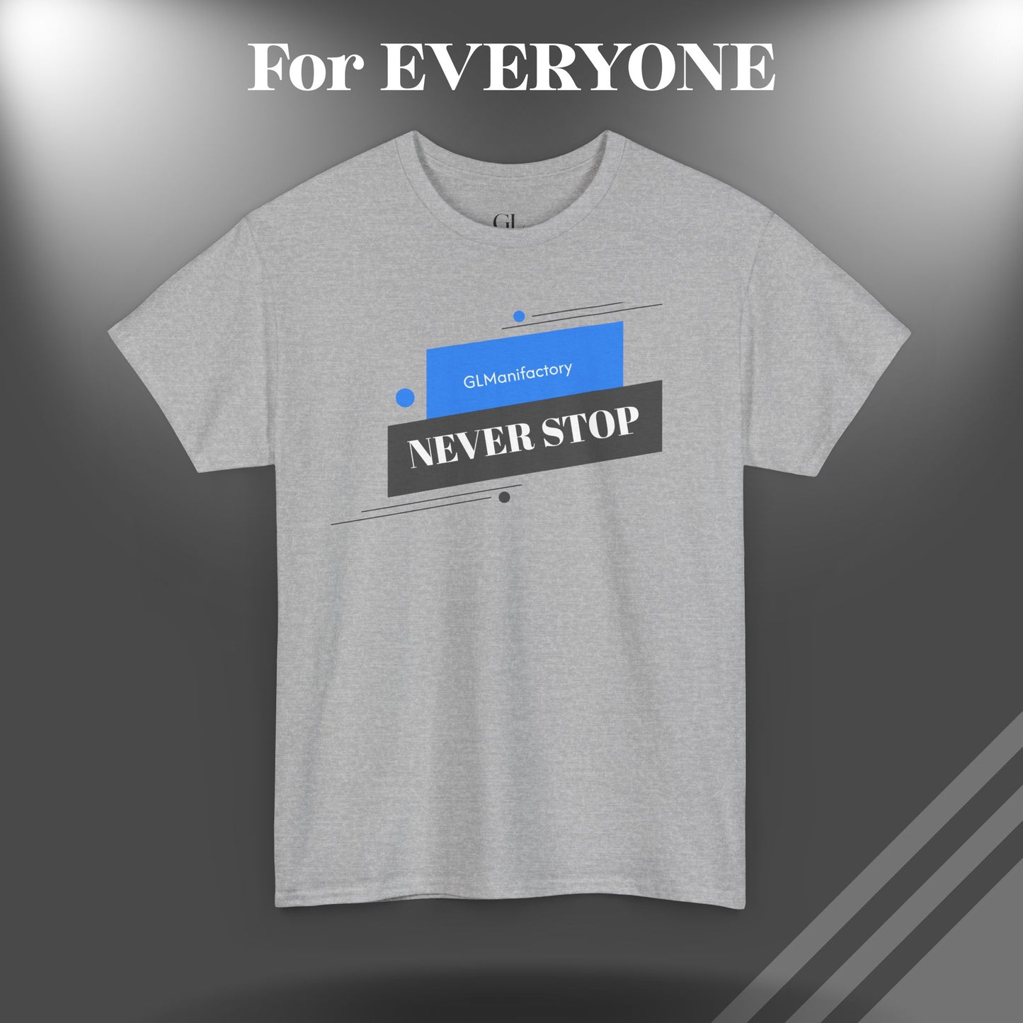 GL Manifactory - NEVER STOP - Unisex