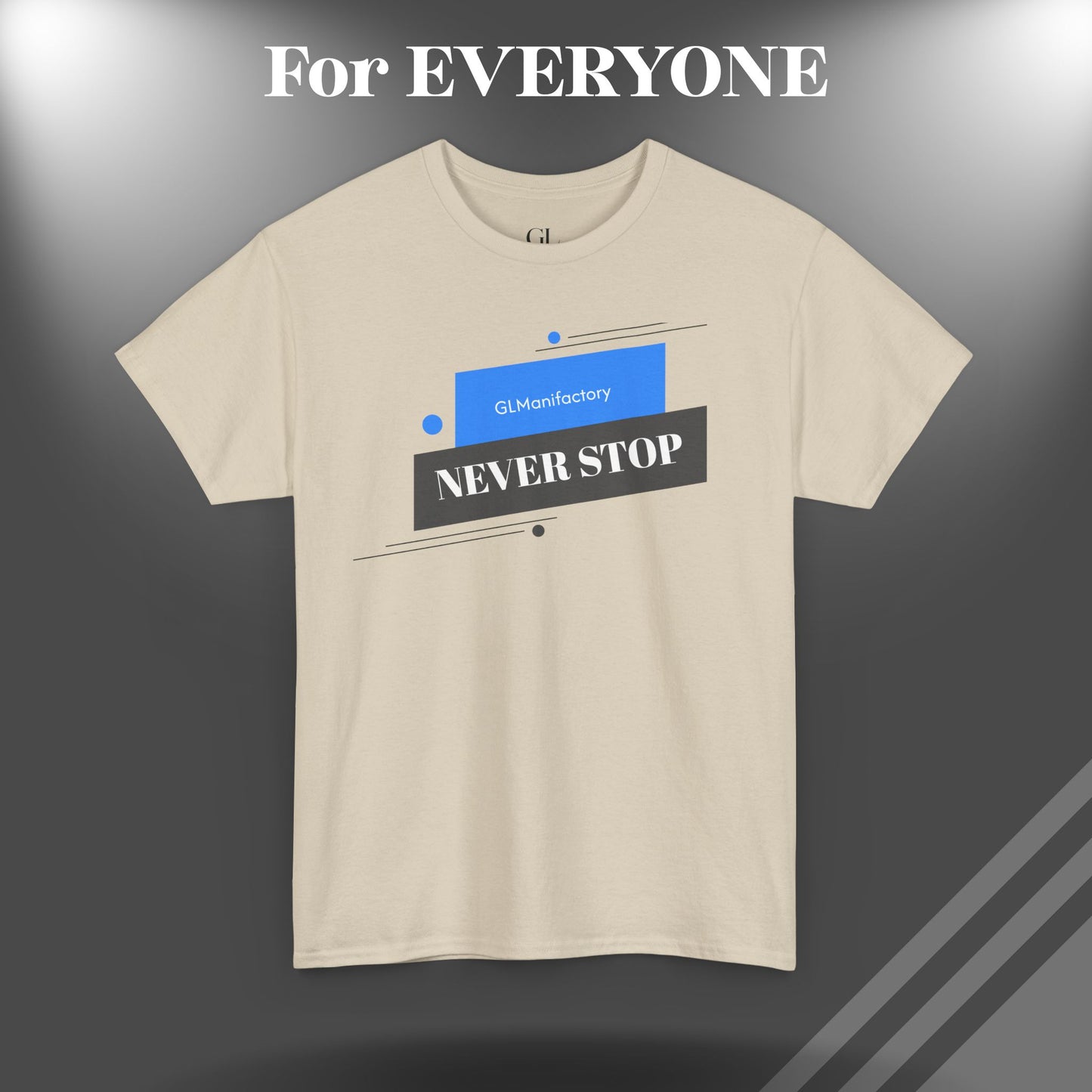 GL Manifactory - NEVER STOP - Unisex
